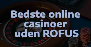 Casino Uden Rufus Plejmo Din Guide til Spil uden Besvær